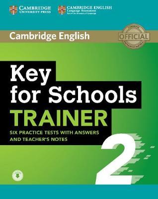 Key for Schools Trainer 2 Six Practice Tests without Answers with Audio