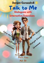 Talk to me / Dialogues with interactive exercises - Part two (A2-B1)