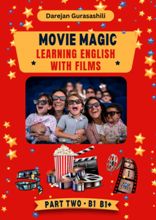 Movie Magic / Learning english with films -  Part two (B1 - B1+)