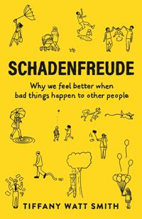 Schadenfreude: The Joy of Another's Misfortune 