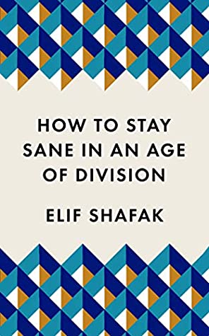 (მალე) How to Stay Sane in an Age of Division