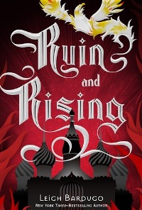 (მალე) Ruin and Rising (The Shadow and Bone Trilogy #3) 