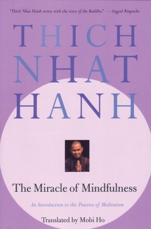 (მალე) The Miracle of Mindfulness: An Introduction to the Practice of Meditation