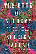 (მალე) The Book of Alchemy: A Creative Practice for an Inspired Life