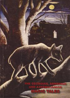 The Georgian, Armenian and Azerbaijanian Magic Tales