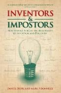 Inventors and Impostors: How History Forgot the True Heroes Of Invention and Discovery