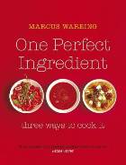 One Perfect Ingrediant: Three Ways to Cook It