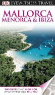 Eyewitness Travel Guide: Mallorca, Menorca and Ibiza