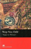 Weep Not, Child (Upper-intermediate)