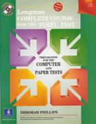 longman colmplete course for the toefl test-preparation for the computer and pater tests