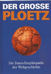 Der Grosse Ploetz (Die Daten-Enzyklopedie der Weltgescheichte)