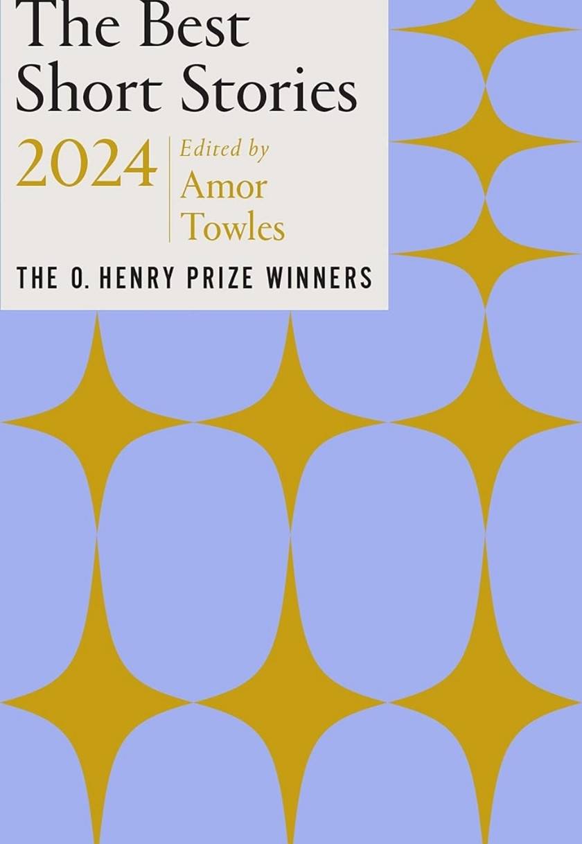 The Best Short Stories 2024: The O. Henry Prize Winners