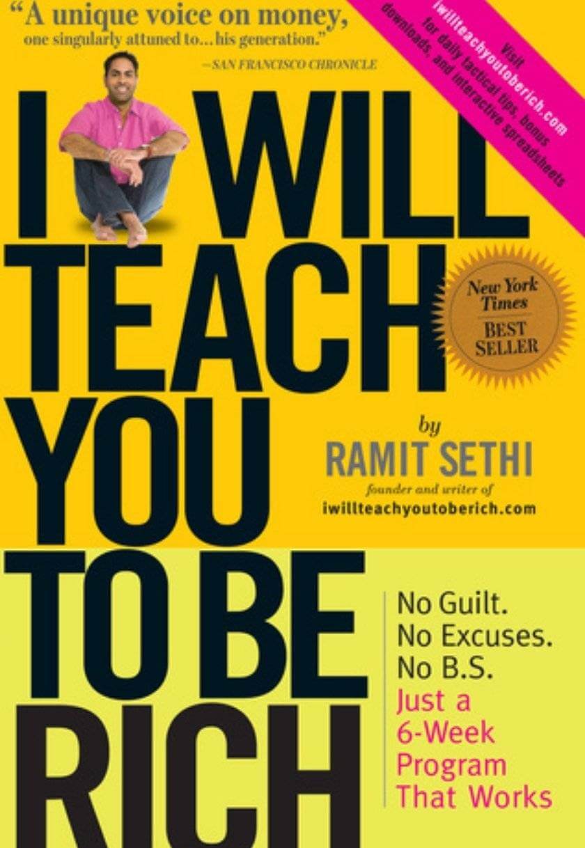 I Will Teach You to Be Rich: No Guilt. No Excuses. No BS. Just a 6-Week Program That Works