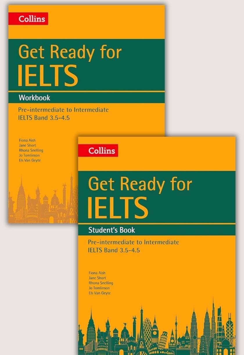 Get Ready for IELTS - Pre-intermediate to Intermediate (IELTS Band 3.5-4.5) (A2+)